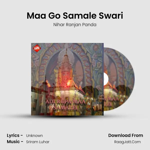 Maa Go Samale Swari MP3 Song by Nihar Ranjan Panda Cover