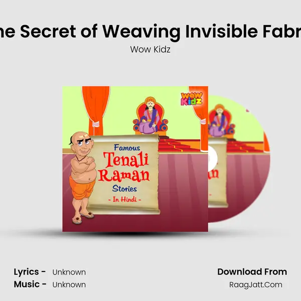 The Secret of Weaving Invisible Fabric MP3 Song by Wow Kidz Cover