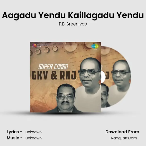 Aagadu Yendu Kaillagadu Yendu Cover