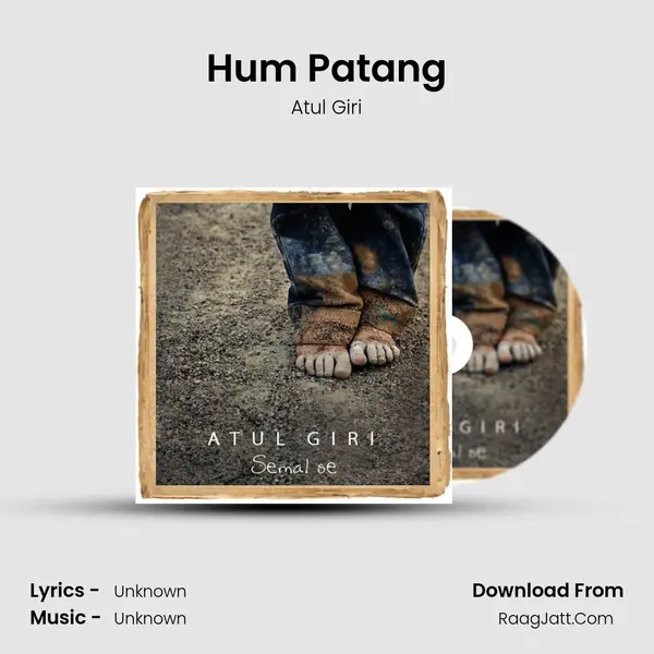 Hum Patang MP3 Song by Atul Giri Cover