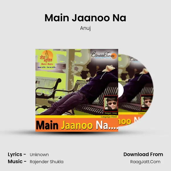 Main Jaanoo Na MP3 Song by Anuj Cover