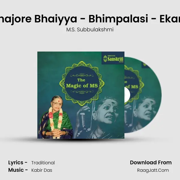Bhajore Bhaiyya - Bhimpalasi - Ekam MP3 Song by M.S. Subbulakshmi Cover