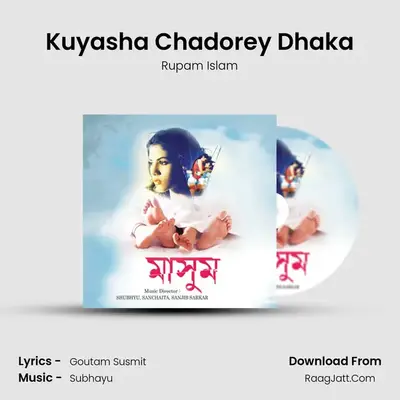 Kuyasha Chadorey Dhaka MP3 Song by Rupam Islam Cover