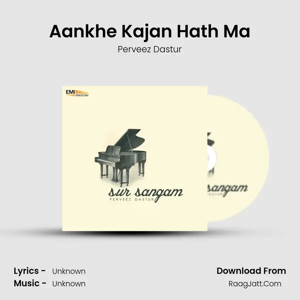Aankhe Kajan Hath Ma MP3 Song by Perveez Dastur Cover