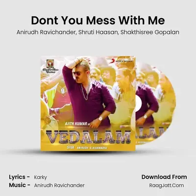 Don't You Mess With Me MP3 Song by Anirudh Ravichander Cover