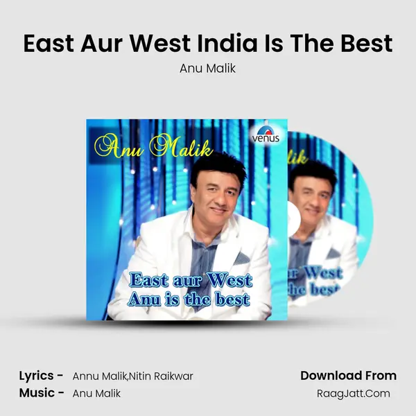 East Aur West India Is The Best MP3 Song by Anu Malik Cover