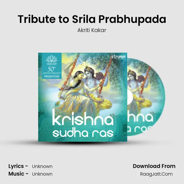Tribute to Srila Prabhupada MP3 Song by Akriti Kakar Cover
