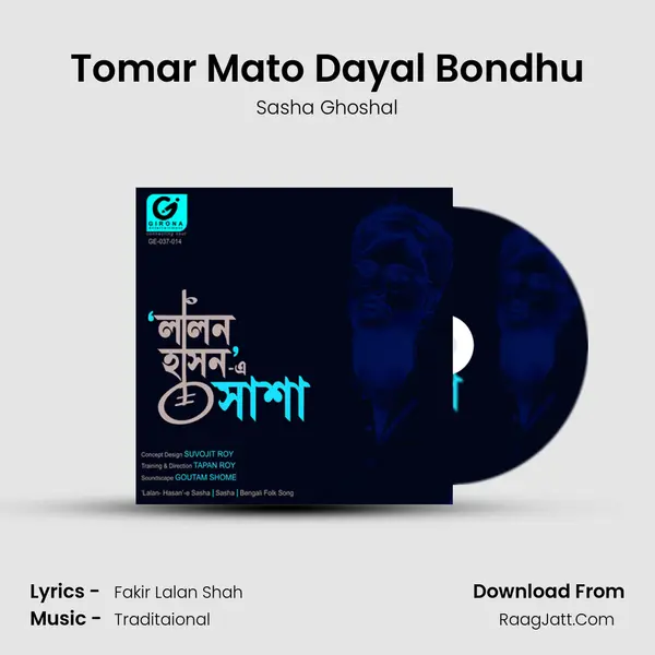 Tomar Mato Dayal Bondhu MP3 Song by Sasha Ghoshal Cover