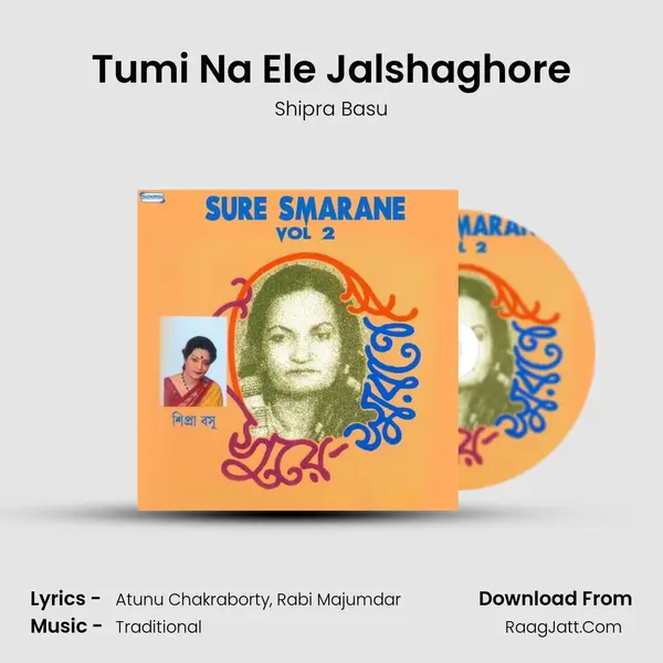Tumi Na Ele Jalshaghore MP3 Song by Shipra Basu Cover