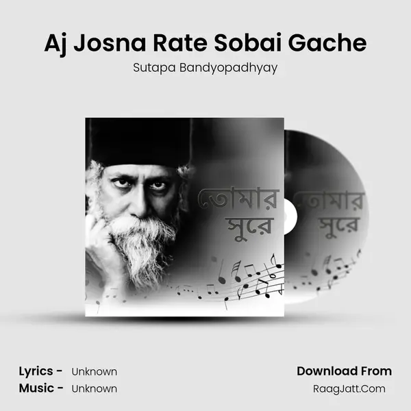Aj Josna Rate Sobai Gache MP3 Song by Sutapa Bandyopadhyay Cover