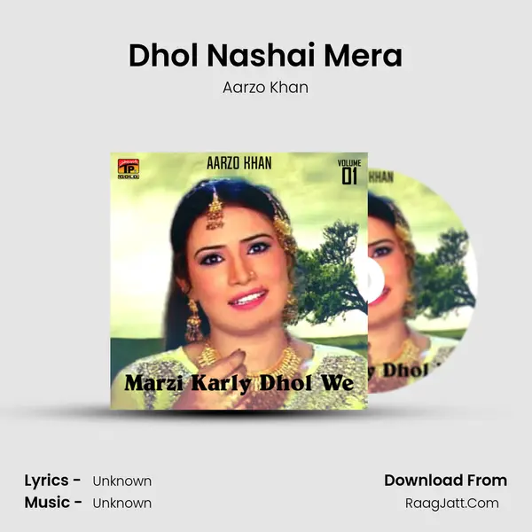 Dhol Nashai Mera mp3 song
