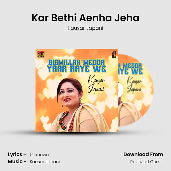 Kar Bethi Aenha Jeha MP3 Song by Kausar Japani Cover