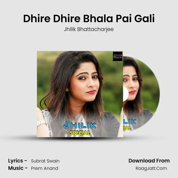 Dhire Dhire Bhala Pai Gali MP3 Song by Jhilik Bhattacharjee Cover