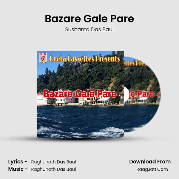 Bazare Gale Pare - Sushanta Das Baul