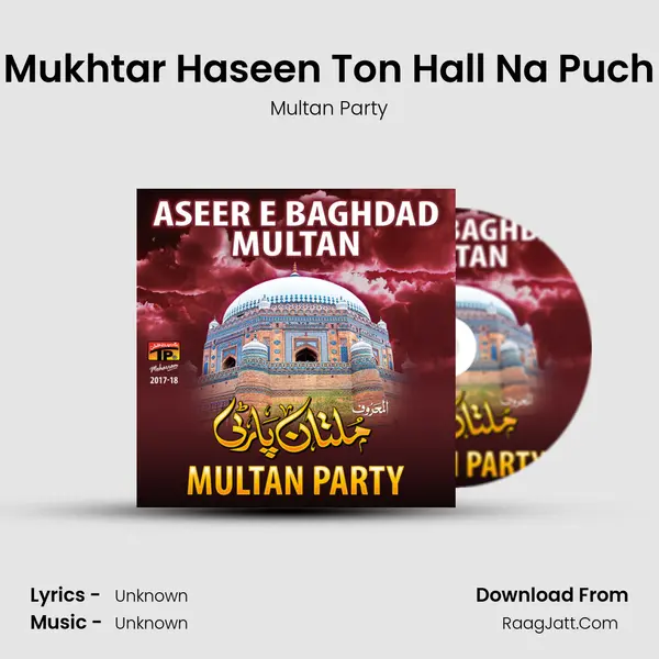 Mukhtar Haseen Ton Hall Na Puch MP3 Song by Multan Party Cover