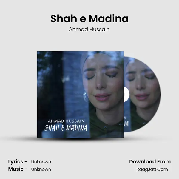 Shah e Madina MP3 Song by Ahmad Hussain Cover