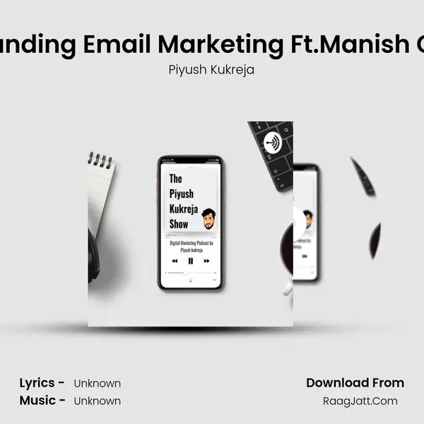Understanding Email Marketing Ft.Manish Chauhan MP3 Song by Piyush Kukreja Cover