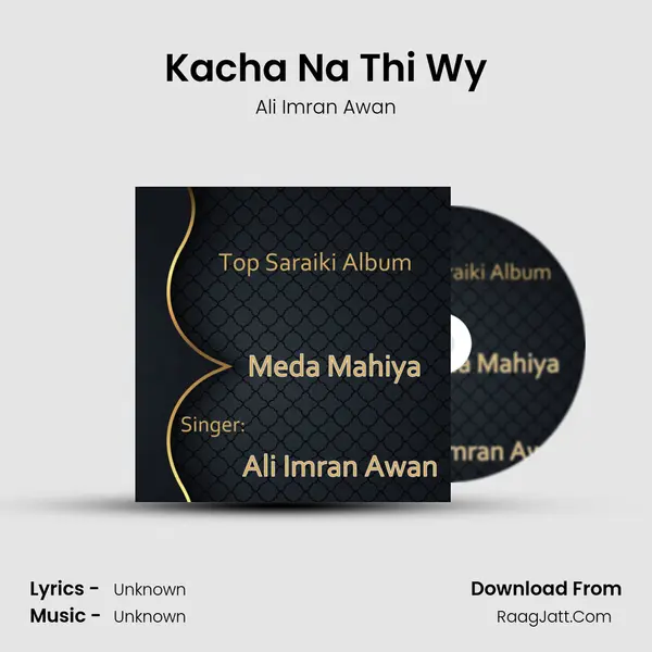Kacha Na Thi Wy mp3 song