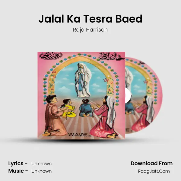 Jalal Ka Tesra Baed mp3 song
