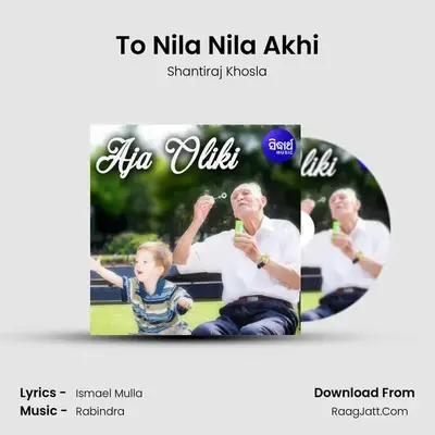 To Nila Nila Akhi MP3 Song by Shantiraj Khosla Cover