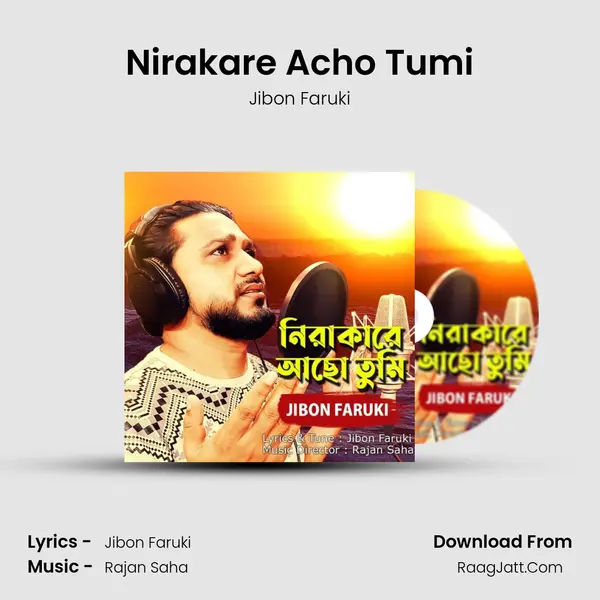 Nirakare Acho Tumi mp3 song