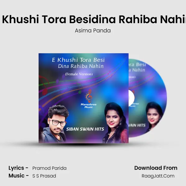 E Khushi Tora Besidina Rahiba Nahin(Female Version) - 