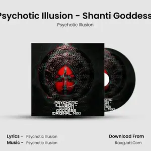 Psychotic Illusion - Shanti Goddess (Original Mix) Cover