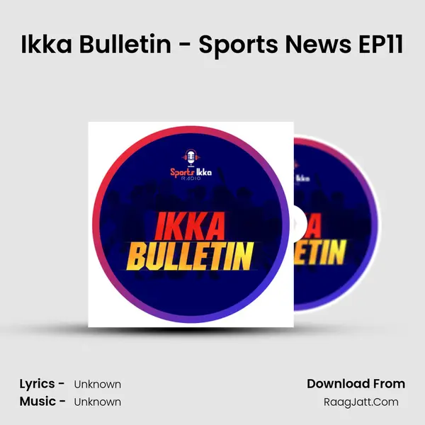 Ikka Bulletin - Sports News EP11 MP3 Song by  Cover