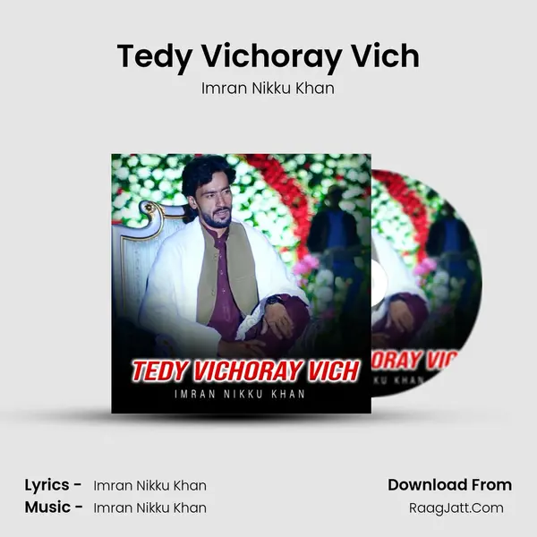 Tedy Vichoray Vich - Imran Nikku Khan