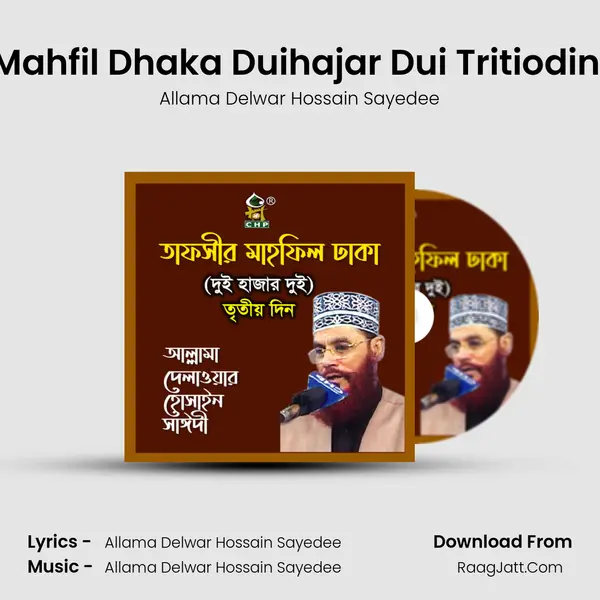 Tafsir Mahfil Dhaka Duihajar Dui Tritiodin, Pt. 04 MP3 Song by Allama Delwar Hossain Sayedee Cover