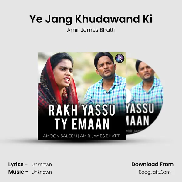 Ye Jang Khudawand Ki MP3 Song by Amir James Bhatti Cover