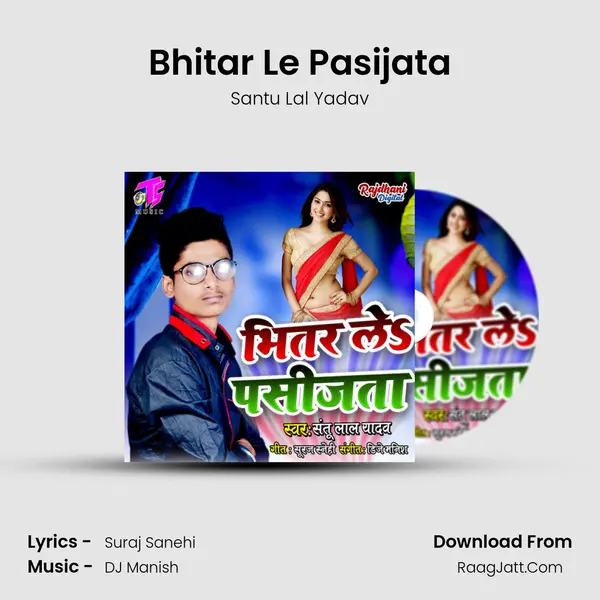 Bhitar Le Pasijata MP3 Song by Santu Lal Yadav Cover