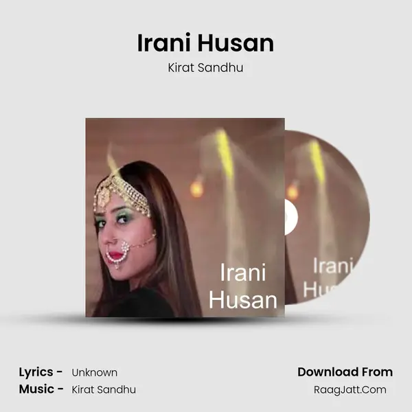 Irani Husan MP3 Song by Kirat Sandhu Cover