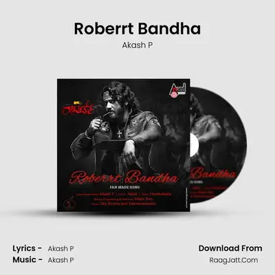 Roberrt Bandha Fan Made Song - Akash P