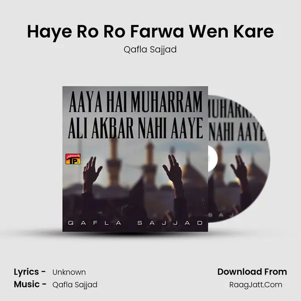 Haye Ro Ro Farwa Wen Kare MP3 Song by Qafla Sajjad Cover