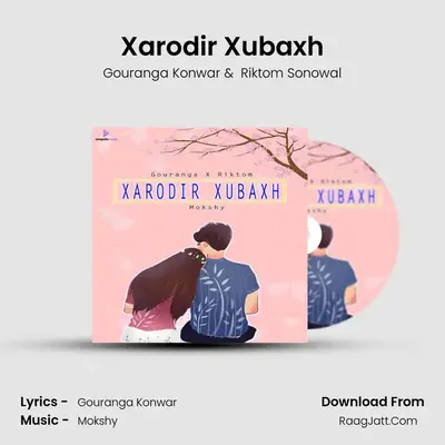 Xarodir Xubaxh MP3 Song by Gouranga Konwar Cover