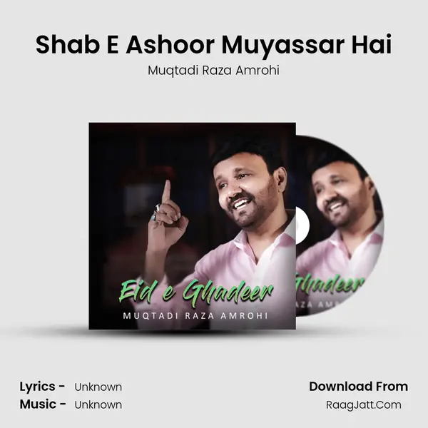Shab E Ashoor Muyassar Hai MP3 Song by Muqtadi Raza Amrohi Cover