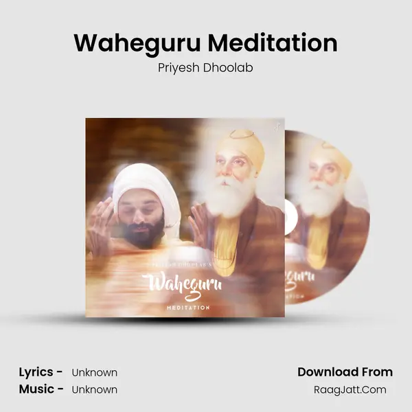 Waheguru Meditation - Priyesh Dhoolab