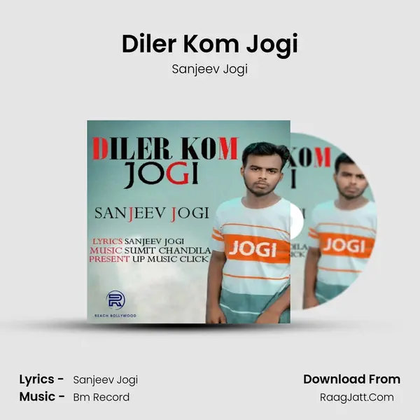 Diler Kom Jogi MP3 Song by Sanjeev Jogi Cover