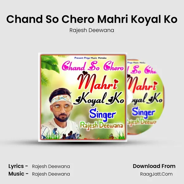 Chand So Chero Mahri Koyal Ko MP3 Song by Rajesh Deewana Cover