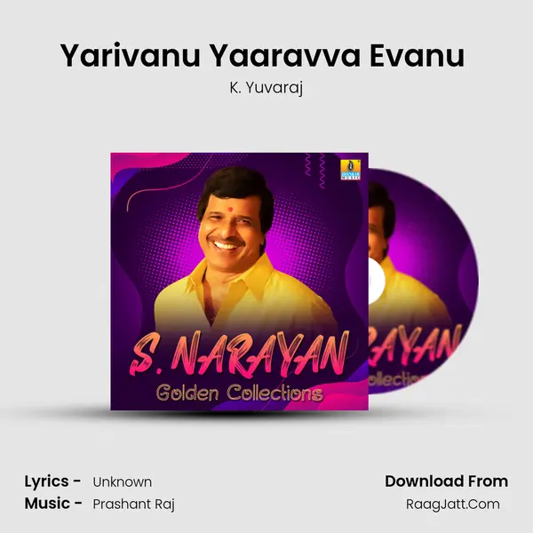 Yarivanu Yaaravva Evanu (From 