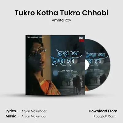 Tukro Kotha Tukro Chhobi - Amrita Roy
