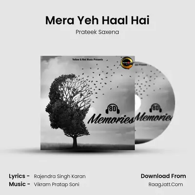 Mera Yeh Haal Hai MP3 Song by Prateek Saxena Cover