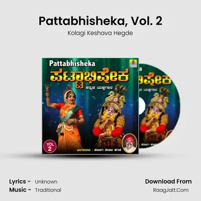 Pattabhisheka, Vol. 2 - Kolagi Keshava Hegde