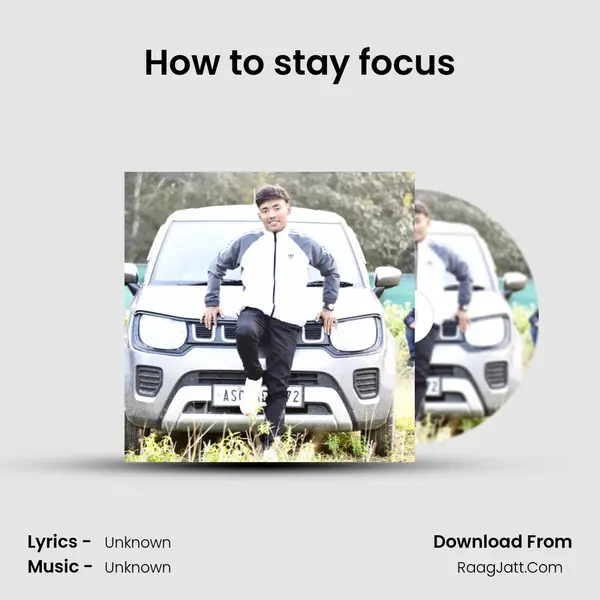How to stay focus MP3 Song by  Cover