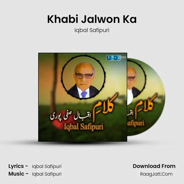 Khabi Jalwon Ka MP3 Song by Iqbal Safipuri Cover