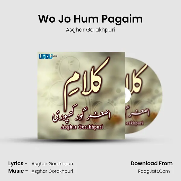 Wo Jo Hum Pagaim MP3 Song by Asghar Gorakhpuri Cover