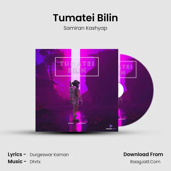 Tumatei Bilin - Samiran Kashyap