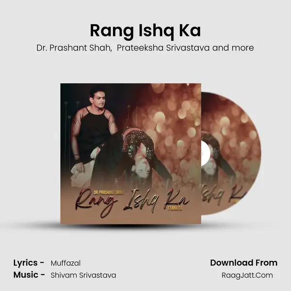 Rang Ishq Ka MP3 Song by Dr. Prashant Shah Cover