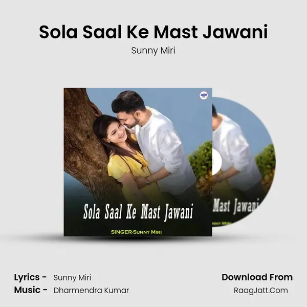 Sola Saal Ke Mast Jawani MP3 Song by Sunny Miri Cover